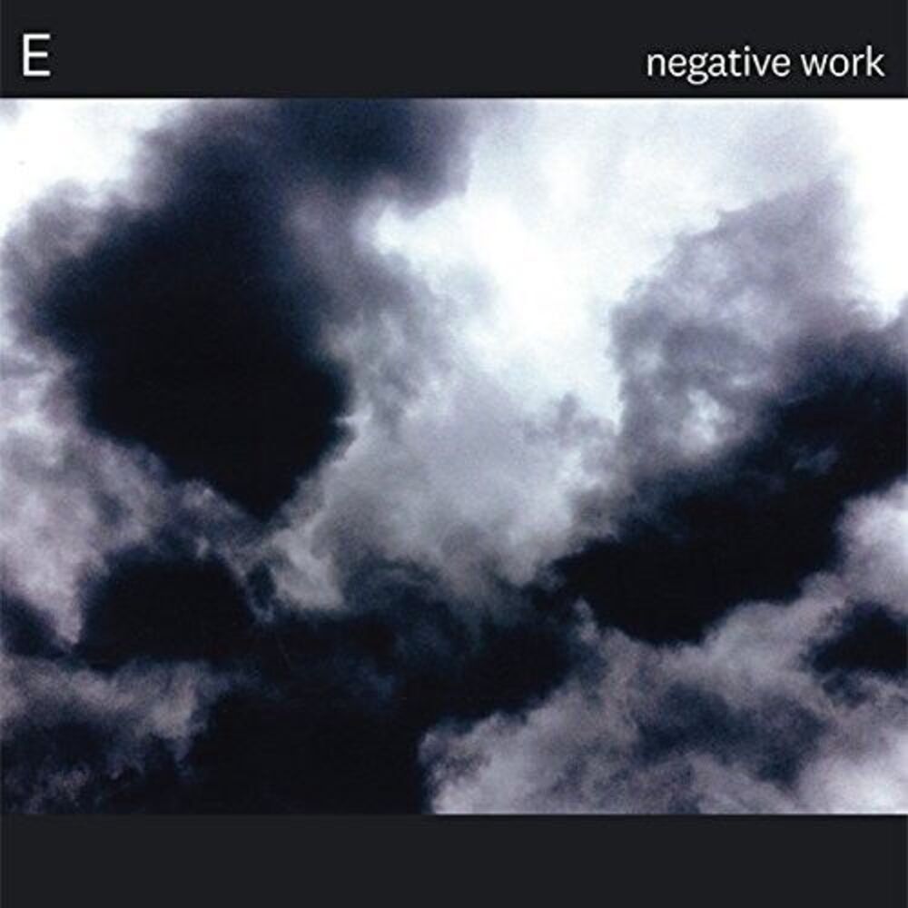The E - Negative Work  CD